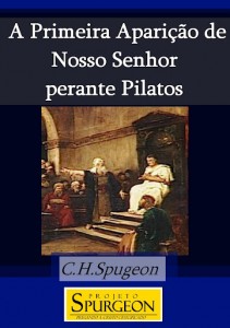capa A Primeira Aparição de Nosso Senhor perante Pilatos